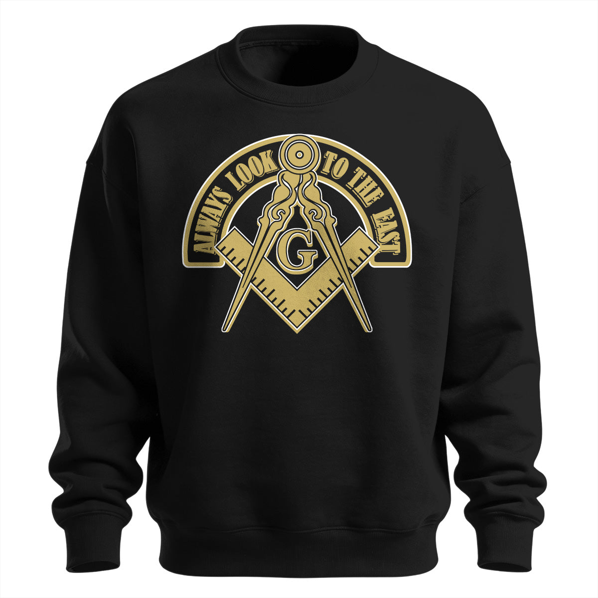 Always Look To The East Sweatshirt