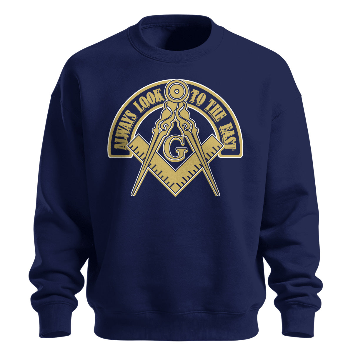 Always Look To The East Sweatshirt
