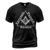 Entered Passed Raised Shirt