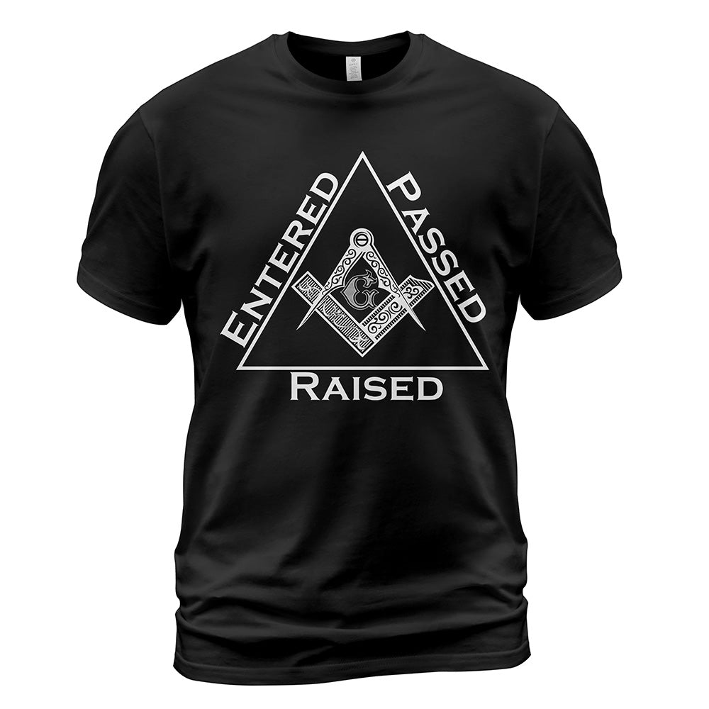 Entered Passed Raised Shirt