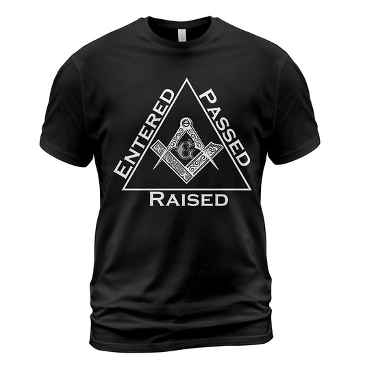 Entered Passed Raised Shirt