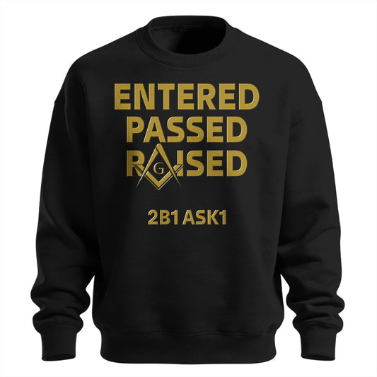 Entered Passed Raised sweatshirt