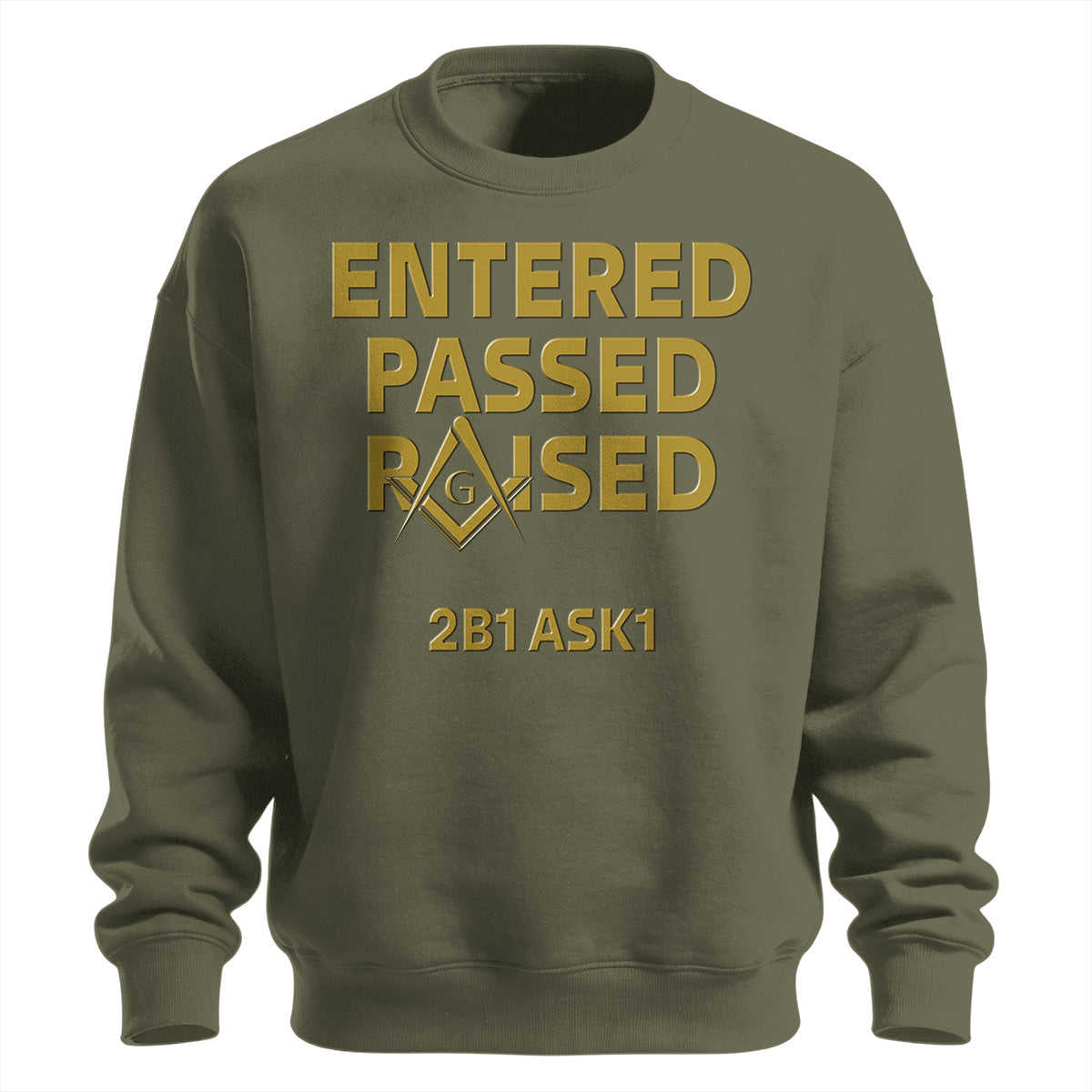 Entered Passed Raised sweatshirt