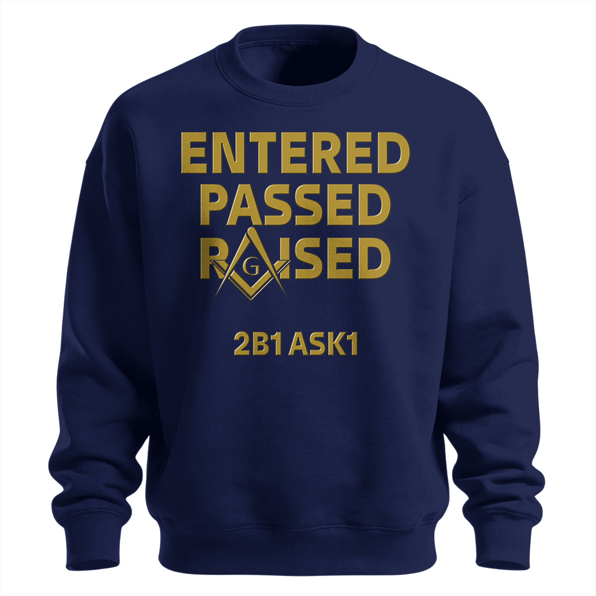 Entered Passed Raised sweatshirt