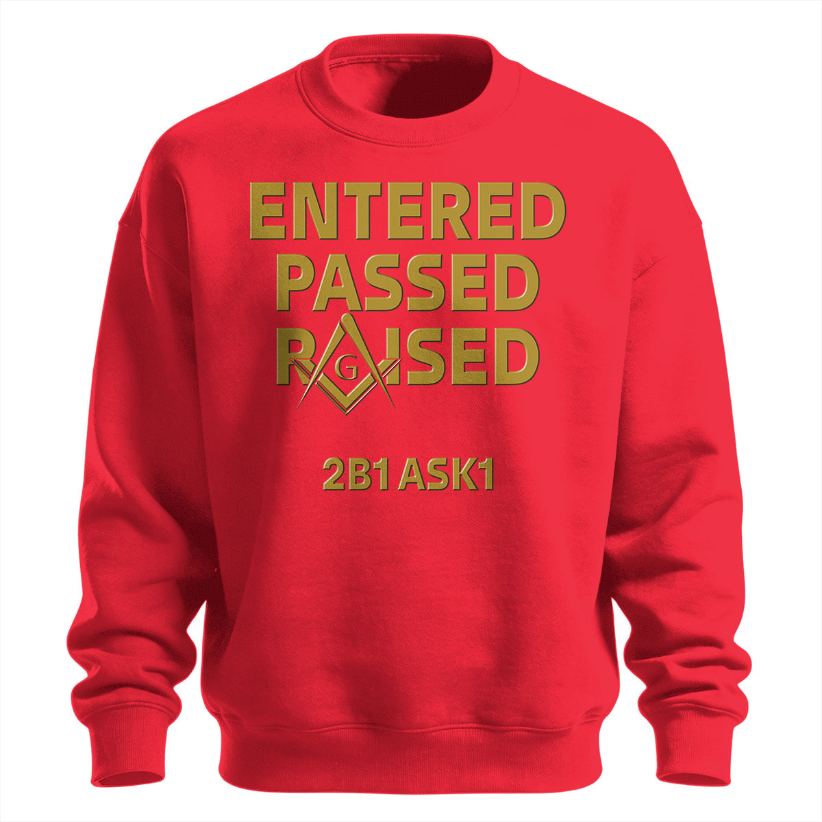 Entered Passed Raised sweatshirt