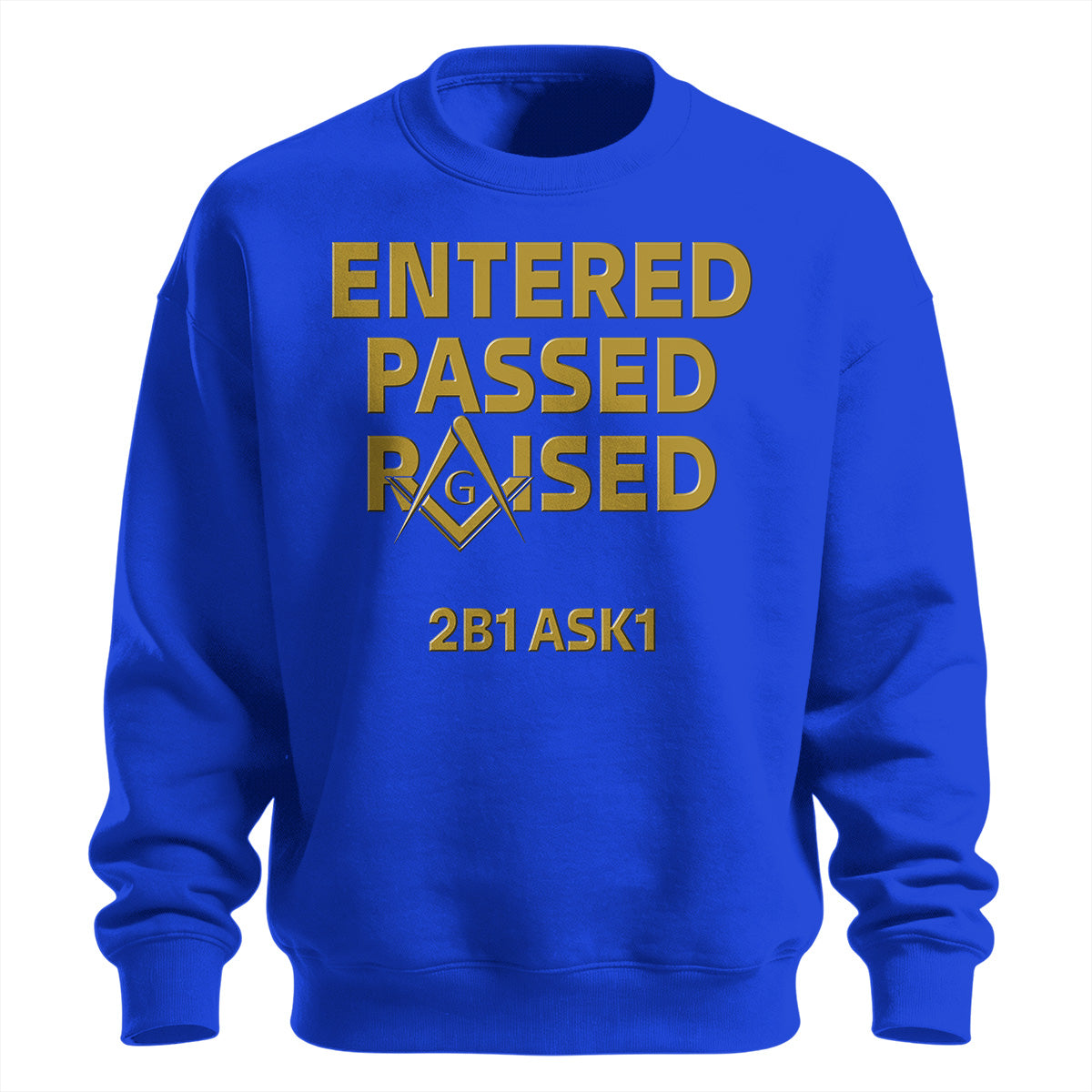 Entered Passed Raised sweatshirt