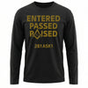 Entered Passed Raised Long Sleeve