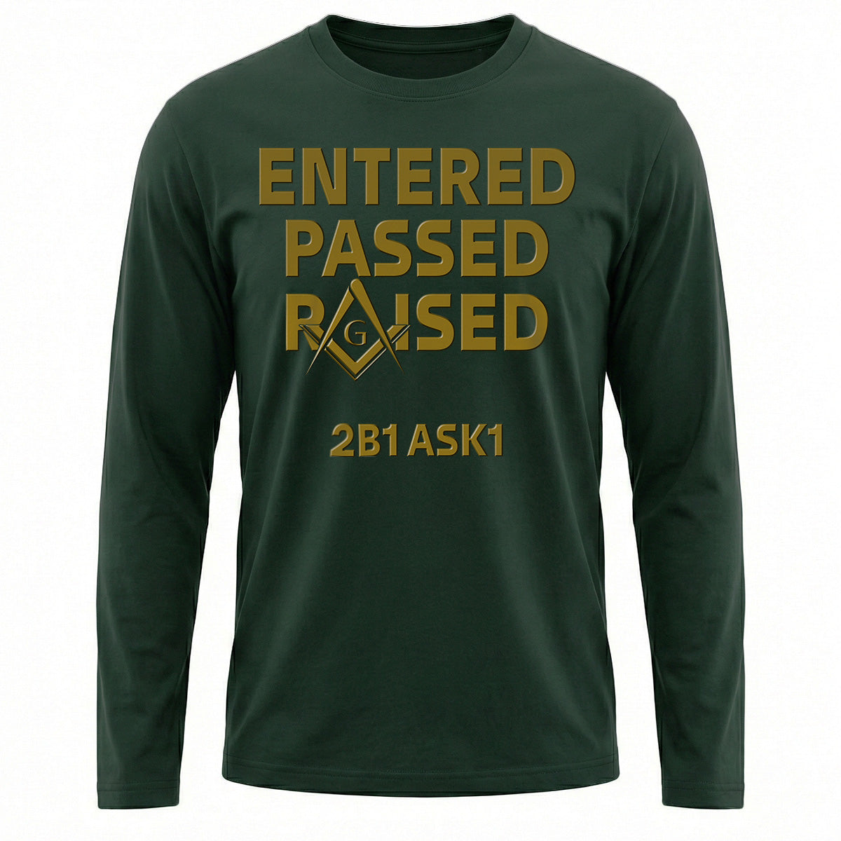 Entered Passed Raised Long Sleeve