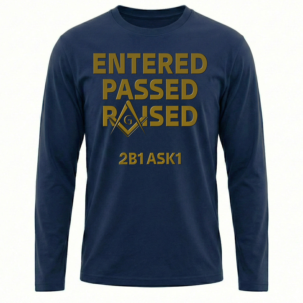Entered Passed Raised Long Sleeve