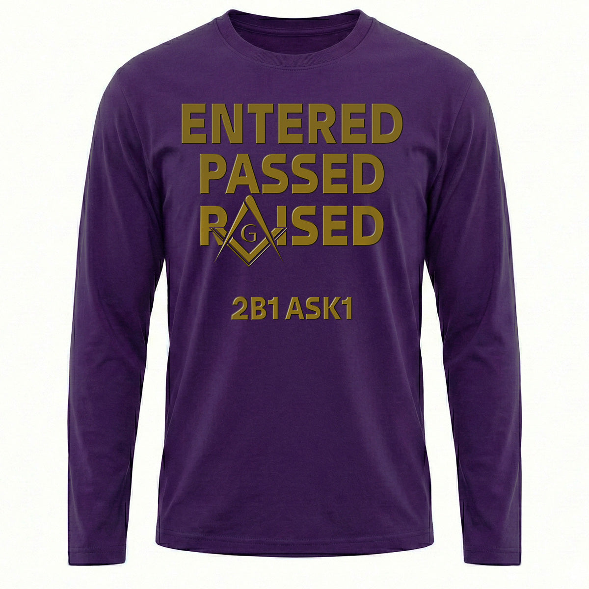 Entered Passed Raised Long Sleeve