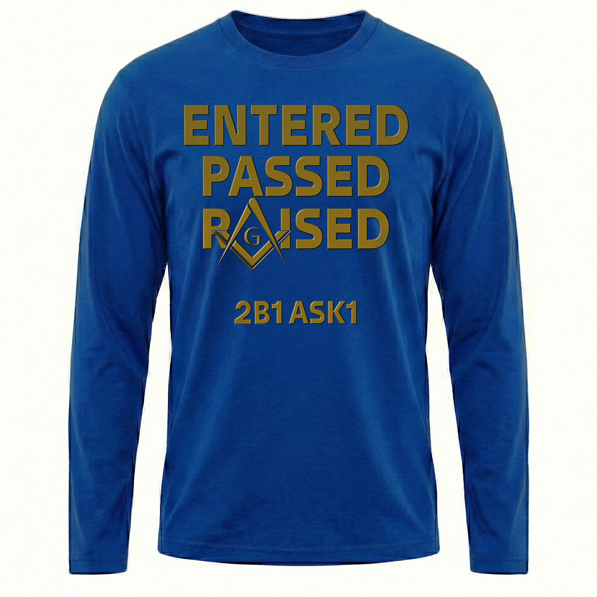 Entered Passed Raised Long Sleeve