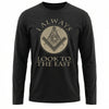 I Always Look To The East Long Sleeve