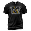 Initiated Passed Raised T-Shirt