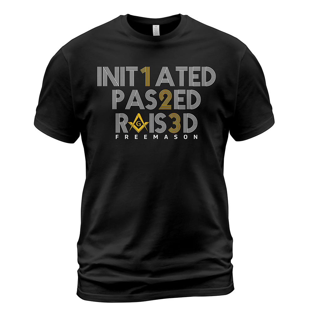 Initiated Passed Raised T-Shirt