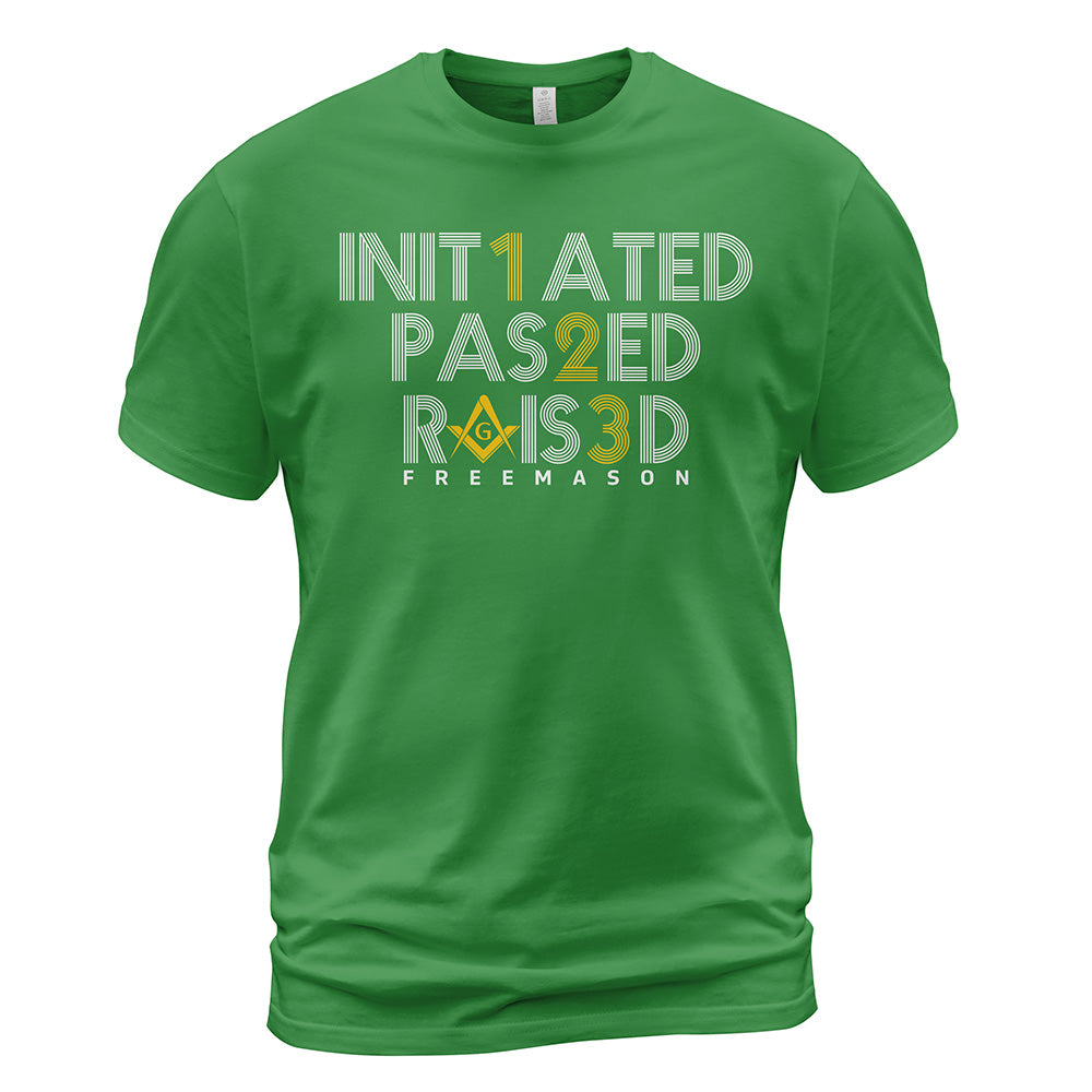 Initiated Passed Raised T-Shirt