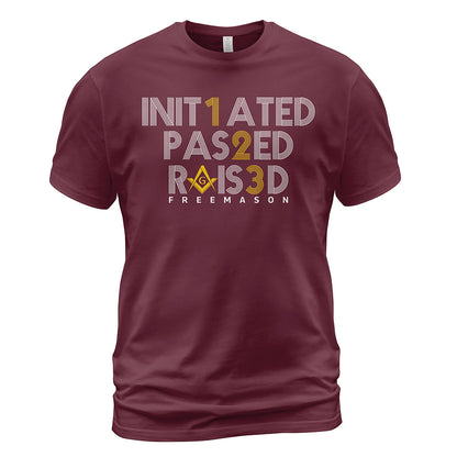Initiated Passed Raised T-Shirt