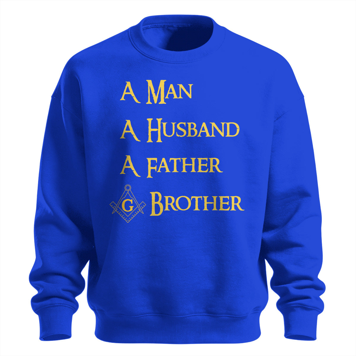 Man Husband Father Brother sweatshirt