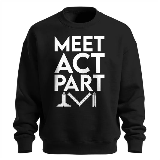 Meet Act Part Standard Sweatshirt