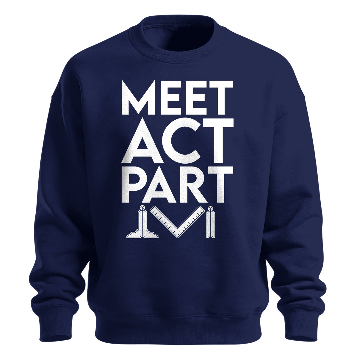Meet Act Part Standard Sweatshirt