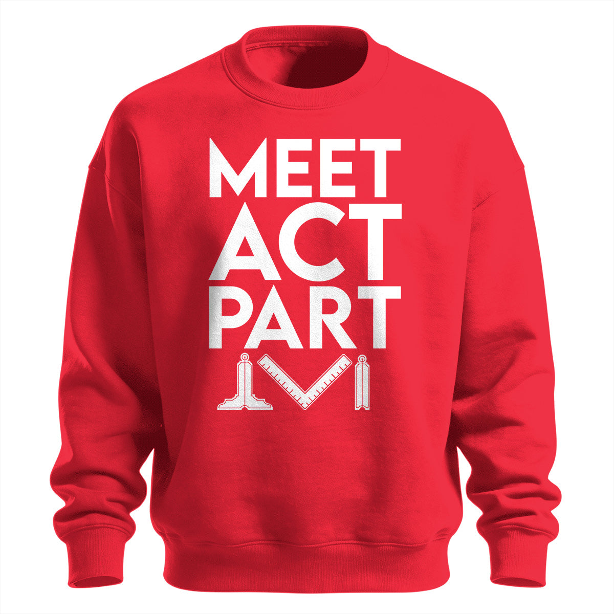 Meet Act Part Standard Sweatshirt