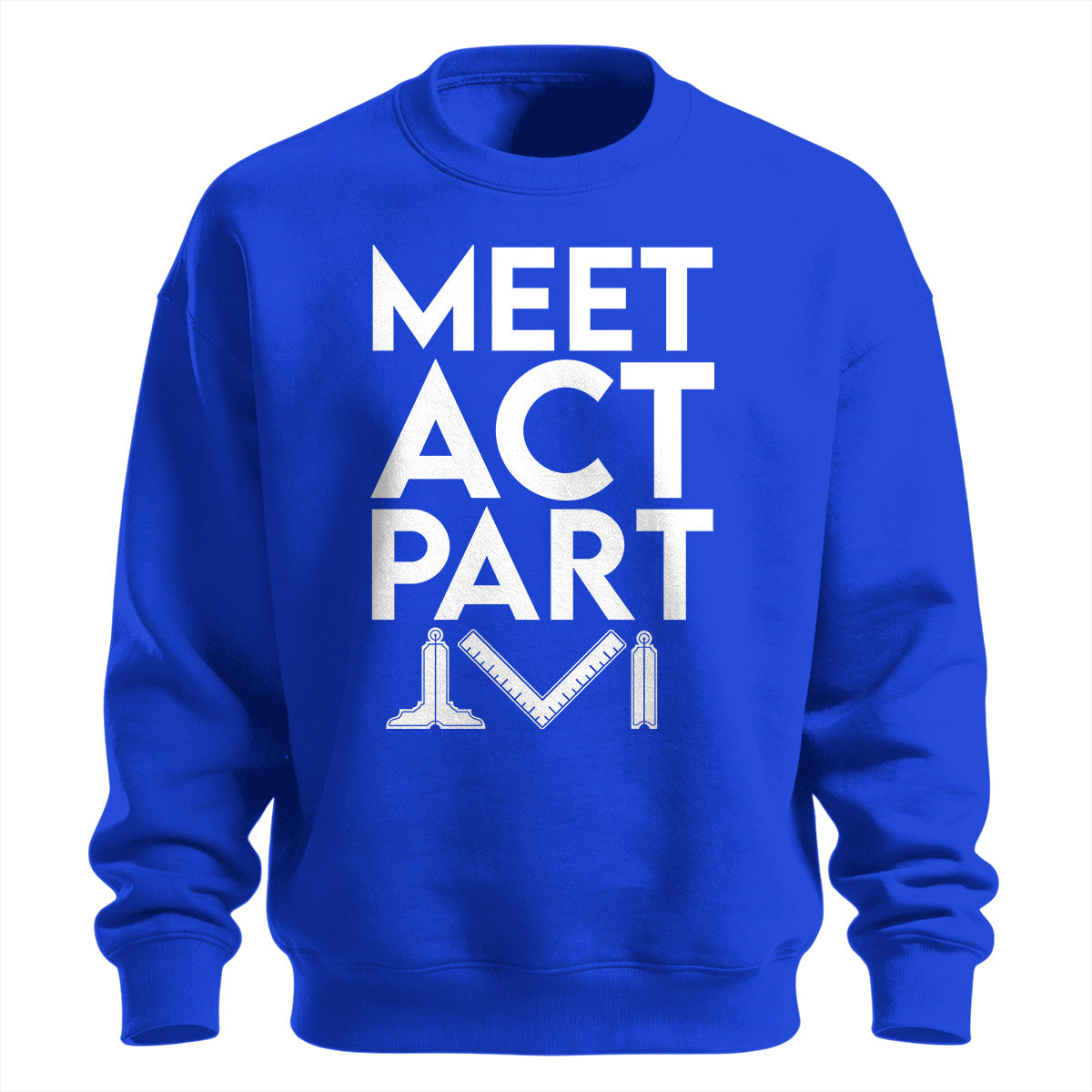 Meet Act Part Standard Sweatshirt