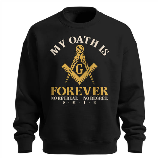 My Oath Is Forever Sweatshirt