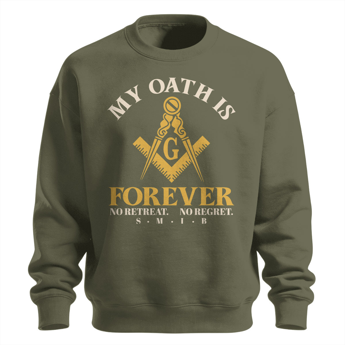 My Oath Is Forever Sweatshirt