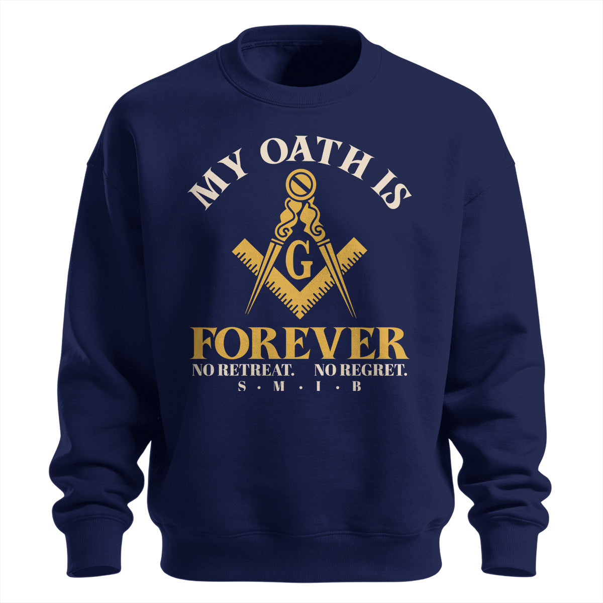 My Oath Is Forever Sweatshirt