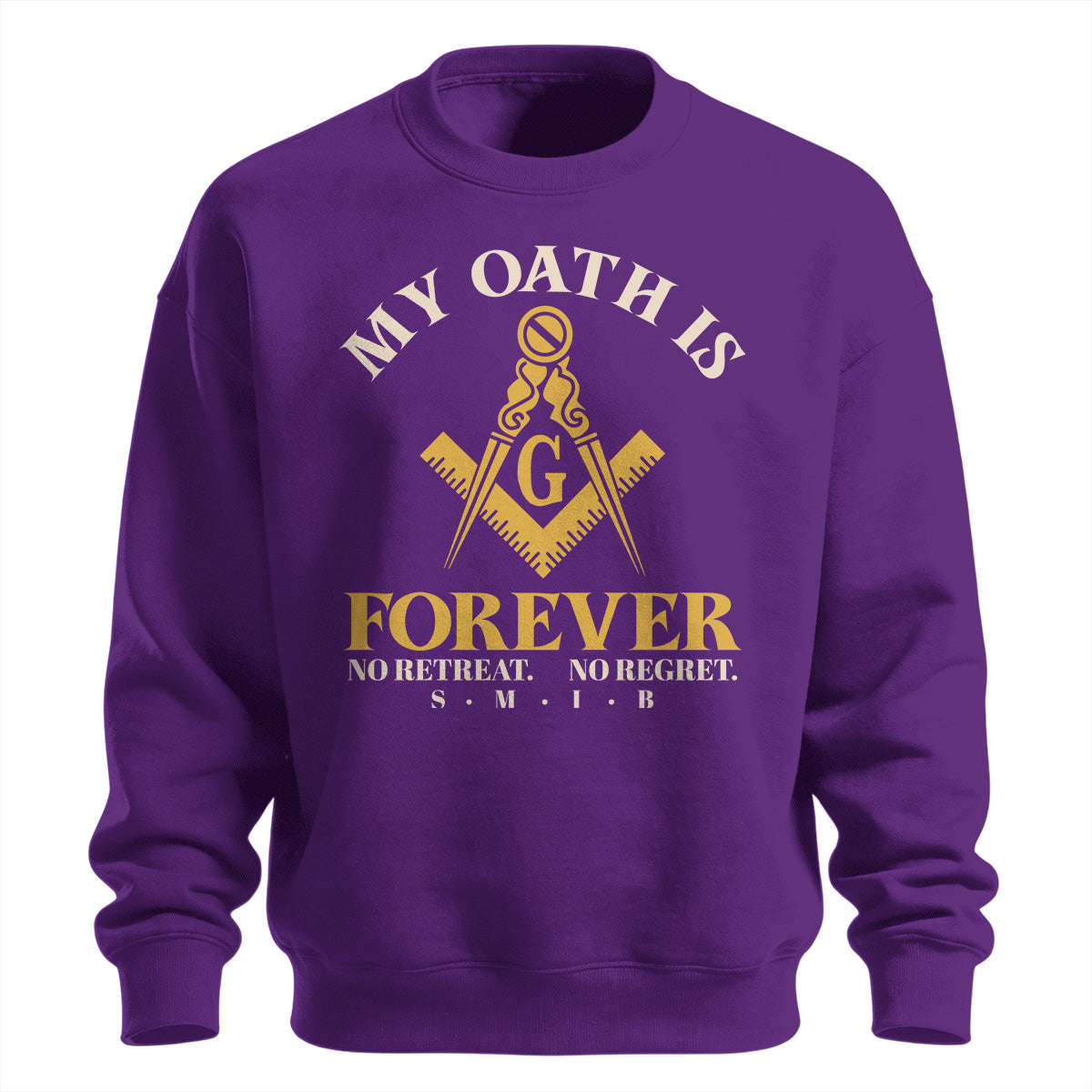 My Oath Is Forever Sweatshirt