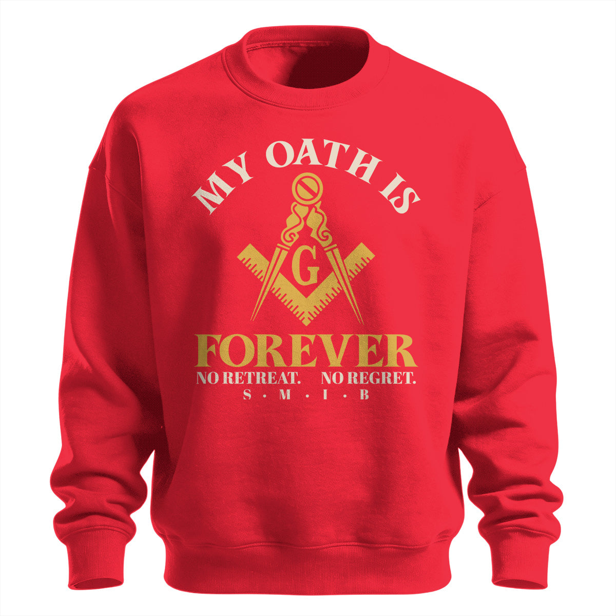 My Oath Is Forever Sweatshirt