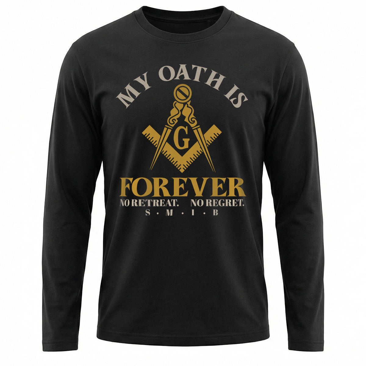 My Oath Is Forever Long Sleeve