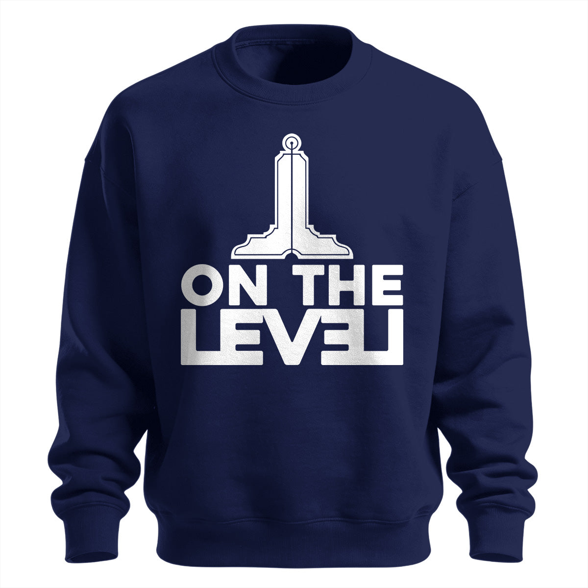 On The Level Standard Sweatshirt