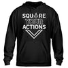 Square Your Actions Hoodie