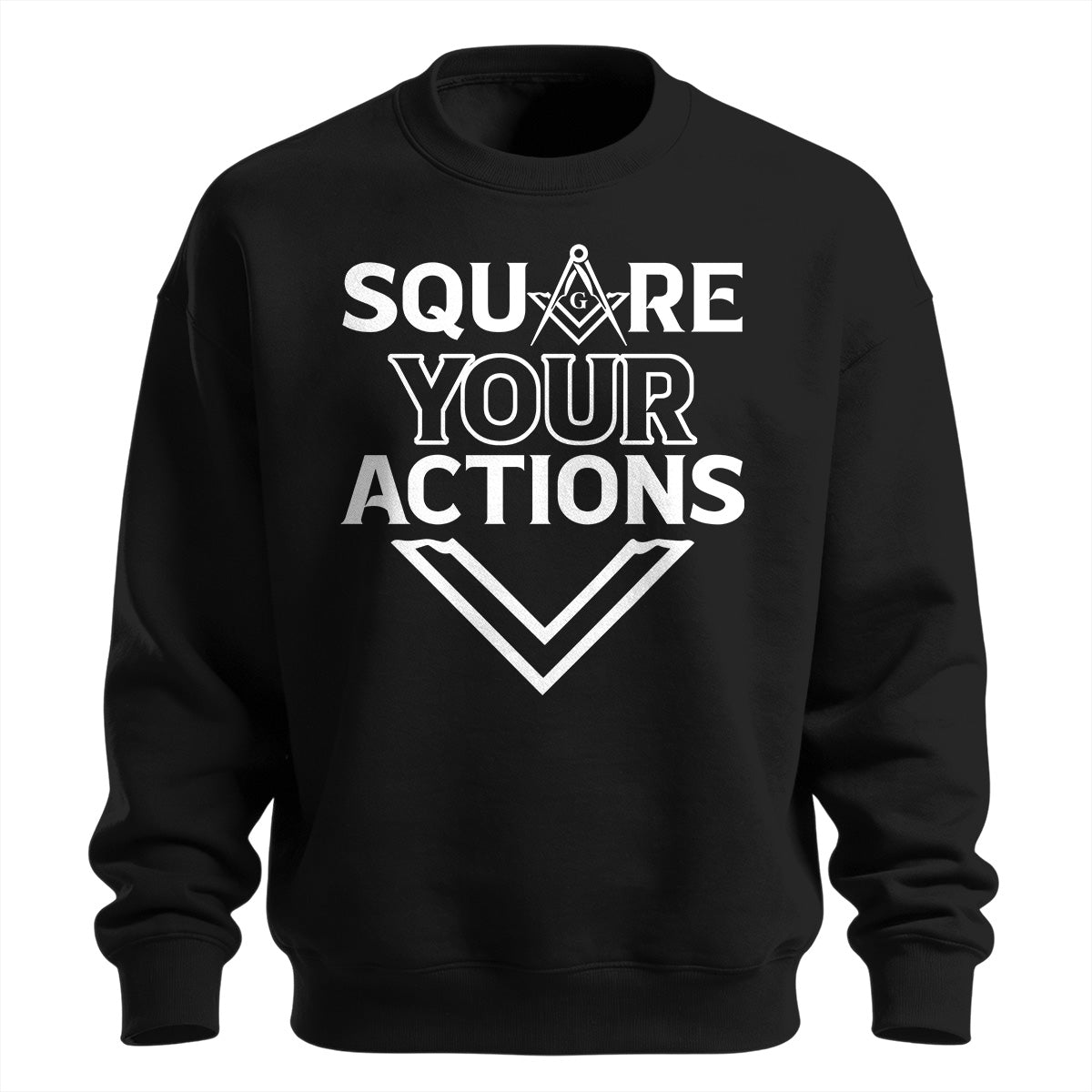 Square Your Actions Sweatshirt