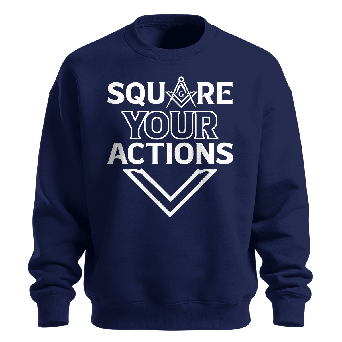 Square Your Actions Sweatshirt