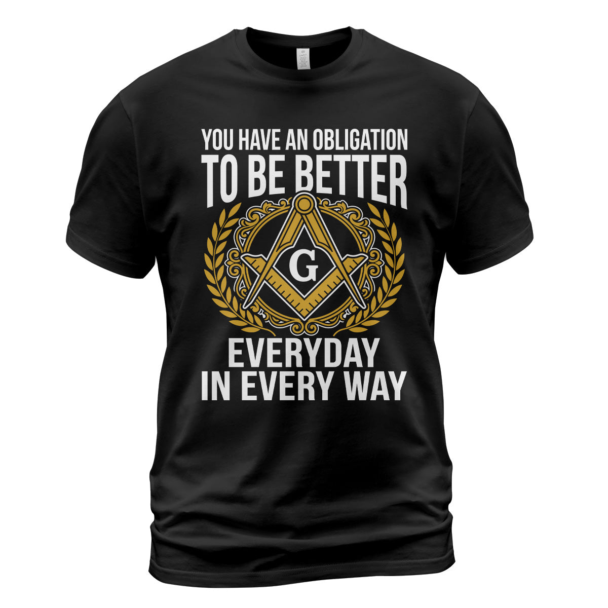 You Have An Obligation To Be Better T-Shirt
