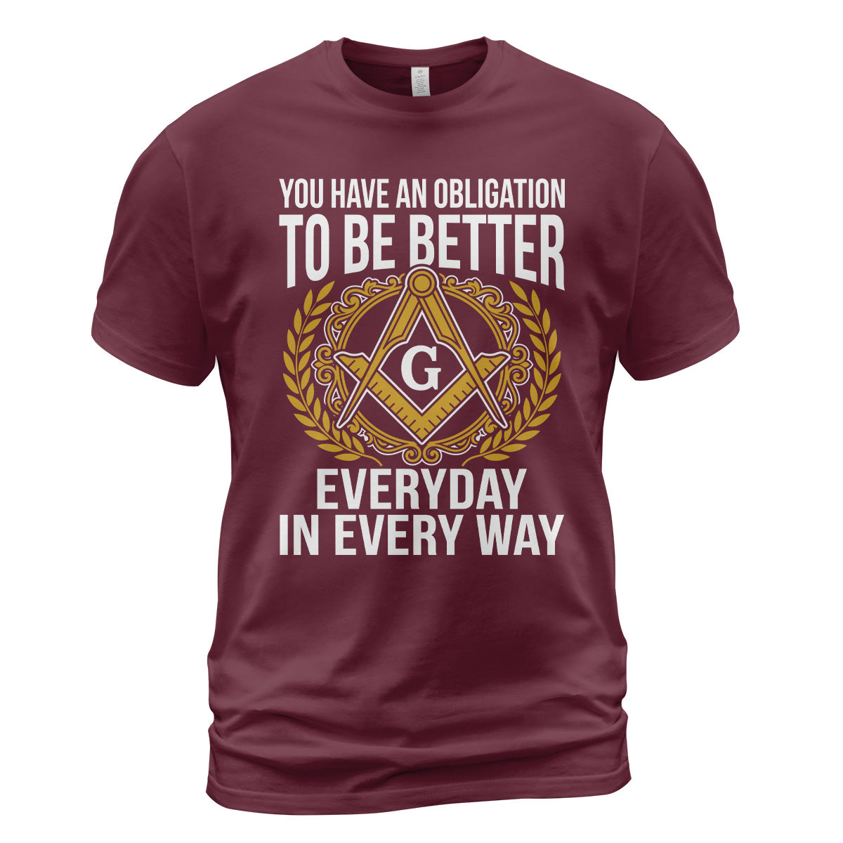 You Have An Obligation To Be Better T-Shirt