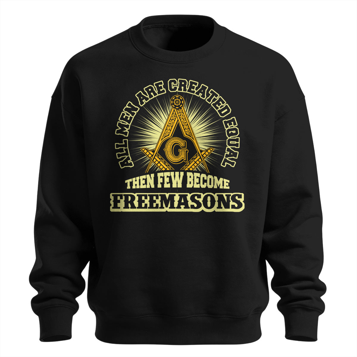 Few Become Freemasons Sweatshirt