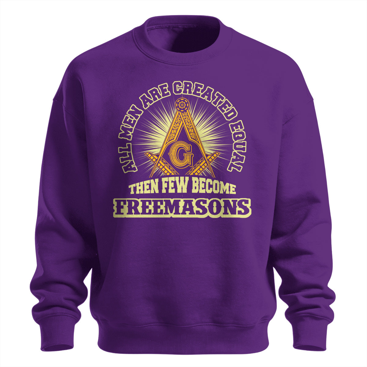 Few Become Freemasons Sweatshirt