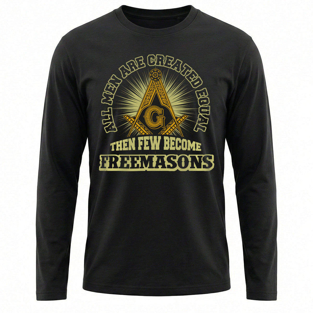 Few Become Freemasons Long Sleeve