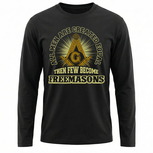 Few Become Freemasons Long Sleeve