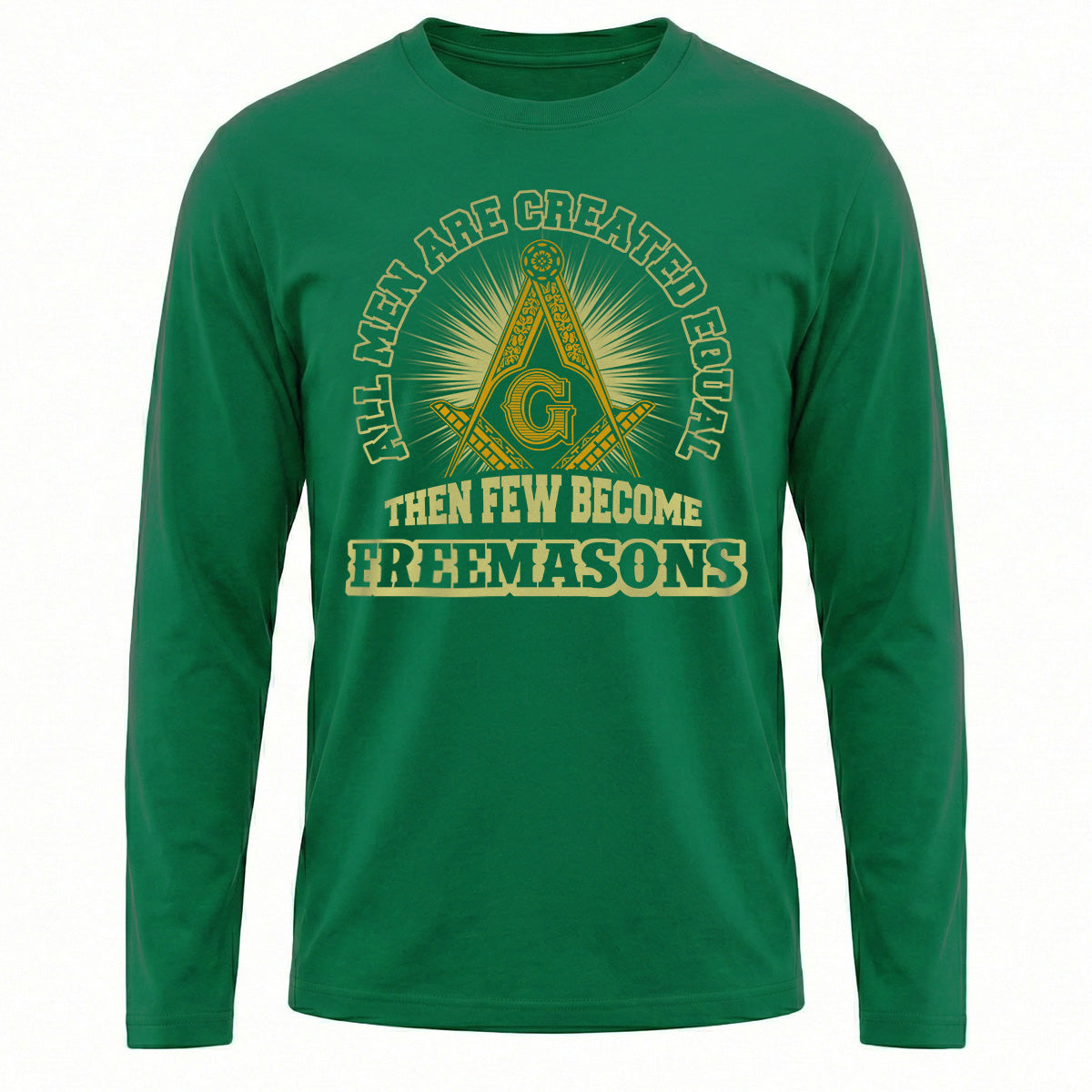 Few Become Freemasons Long Sleeve