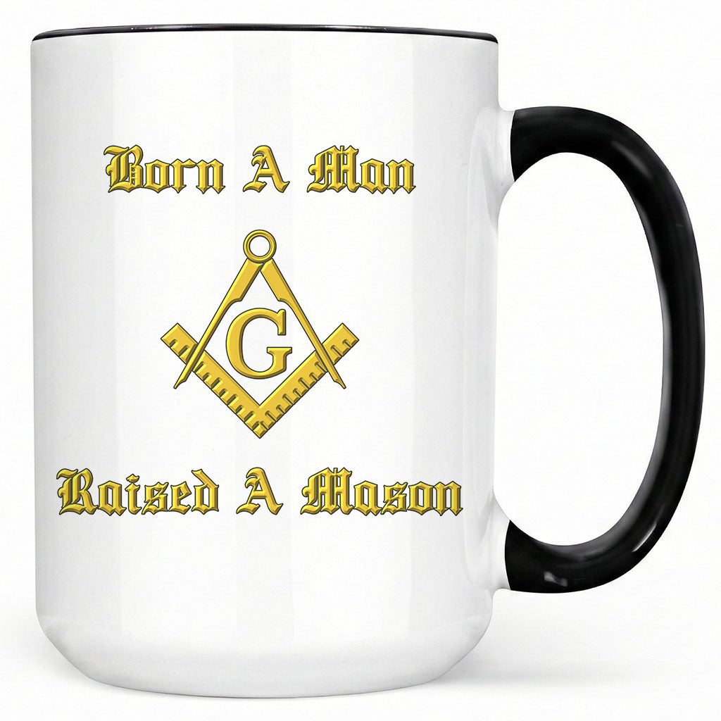 Born A Man Raised A Mason Mug