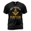 My Oath Is Forever T-Shirt