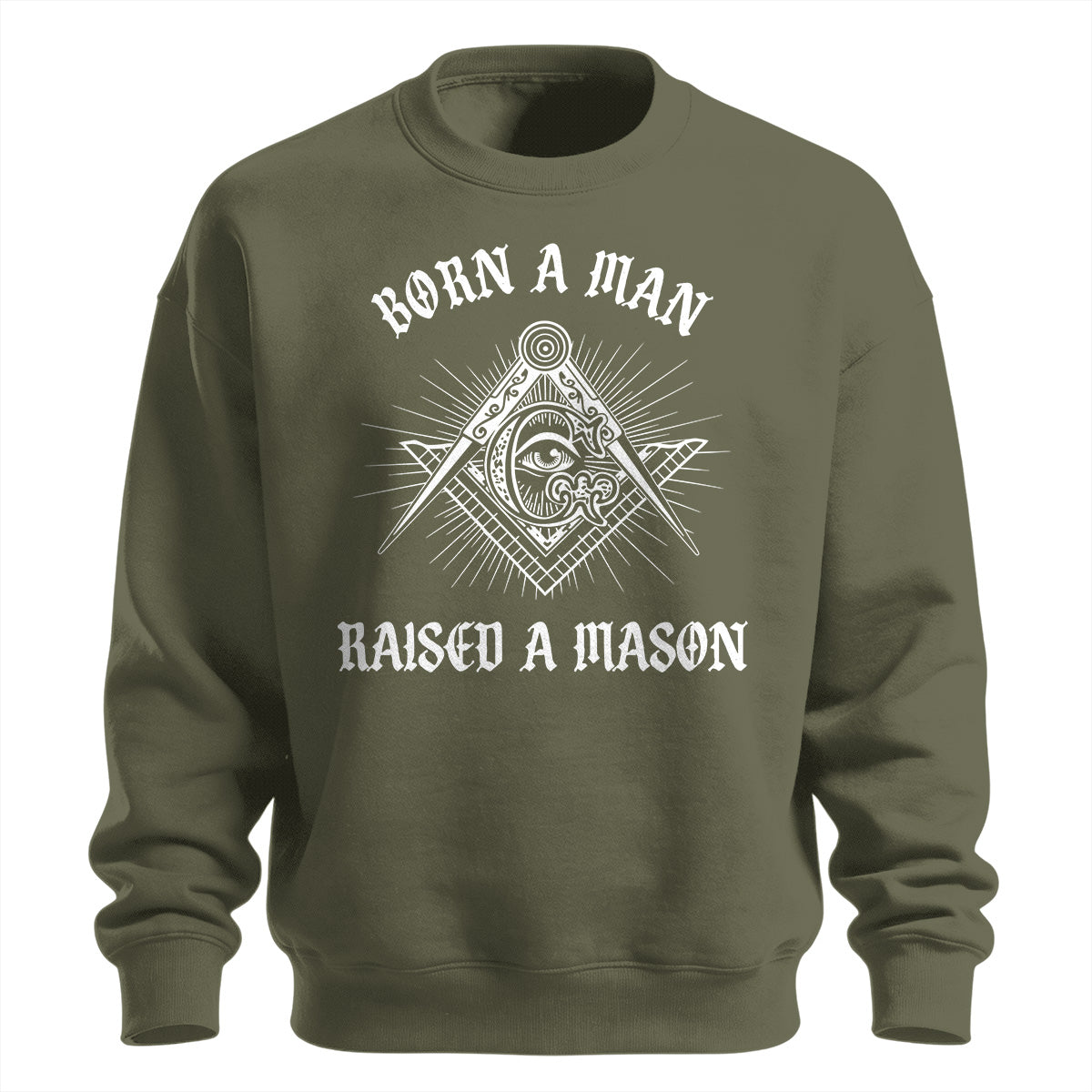 Born A Man Raised A Mason Standard Sweatshirt