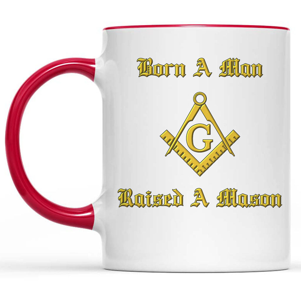 Born A Man Raised A Mason Mug